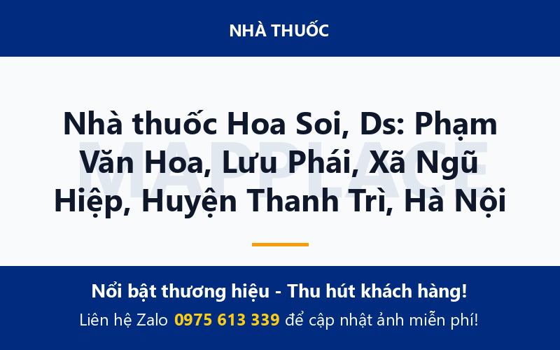 Nhà thuốc Hoa Soi, Ds: Phạm Văn Hoa, Lưu Phái, Xã Ngũ Hiệp, Huyện Thanh Trì, Hà Nội