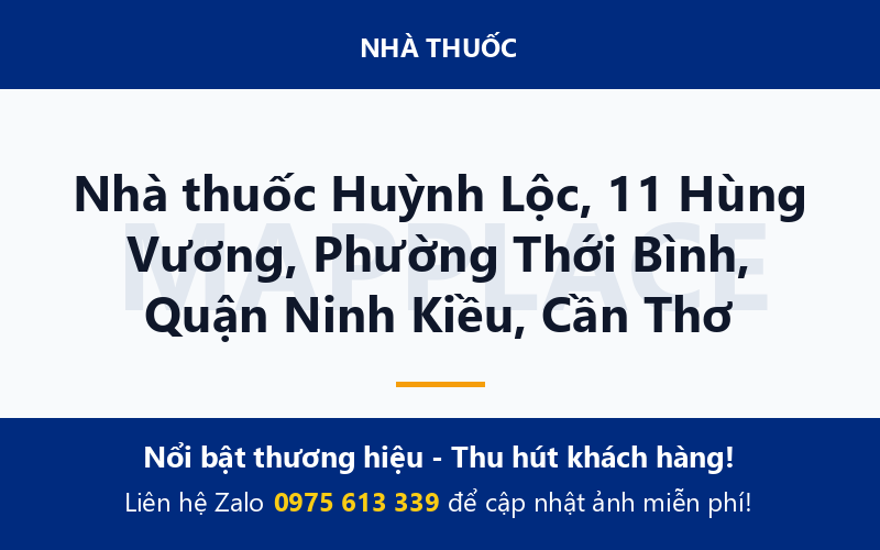 Nhà thuốc Huỳnh Lộc, 11 Hùng Vương, Phường Thới Bình, Quận Ninh Kiều, Cần Thơ