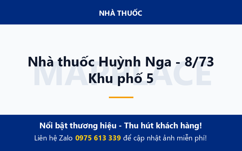 Nhà thuốc Huỳnh Nga - 8/73 Khu phố 5