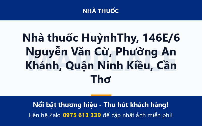 Nhà thuốc HuỳnhThy, 146E/6 Nguyễn Văn Cừ, Phường An Khánh, Quận Ninh Kiều, Cần Thơ