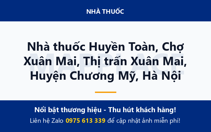 Nhà thuốc Huyền Toàn, Chợ Xuân Mai, Thị trấn Xuân Mai, Huyện Chương Mỹ, Hà Nội