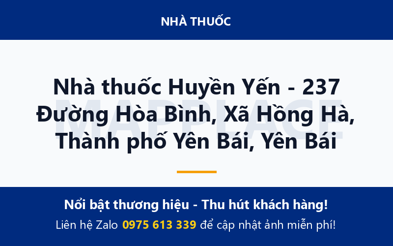 Nhà thuốc Huyền Yến - 237 Đường Hòa Bình, Xã Hồng Hà, Thành phố Yên Bái, Yên Bái