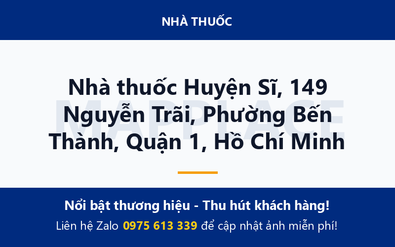 Nhà thuốc Huyện Sĩ, 149 Nguyễn Trãi, Phường Bến Thành, Quận 1, Hồ Chí Minh