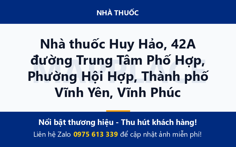 Nhà thuốc Huy Hảo, 42A đường Trung Tâm Phố Hợp, Phường Hội Hợp, Thành phố Vĩnh Yên, Vĩnh Phúc