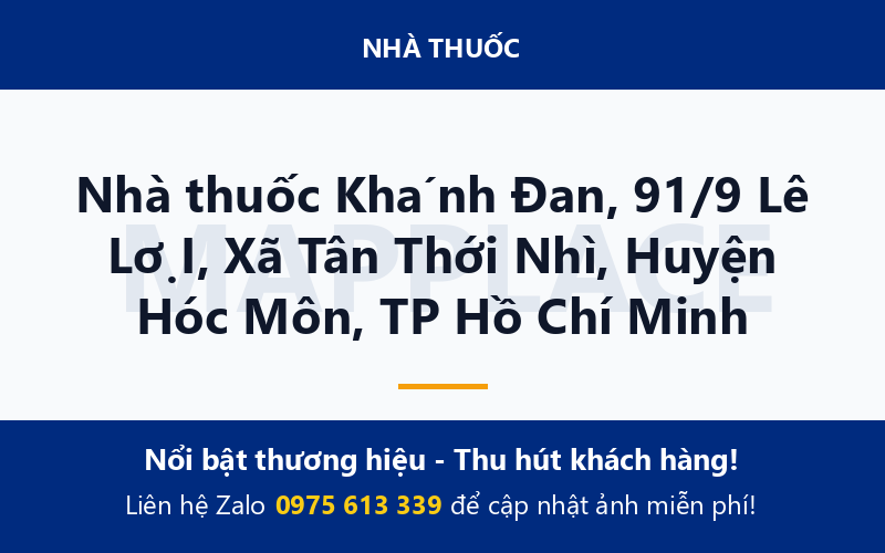 Nhà thuốc Khánh Đan, 91/9 Lê LợI, Xã Tân Thới Nhì, Huyện Hóc Môn, TP Hồ Chí Minh