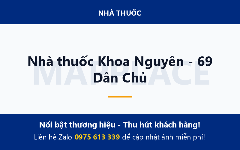 Nhà thuốc Khoa Nguyên - 69 Dân Chủ