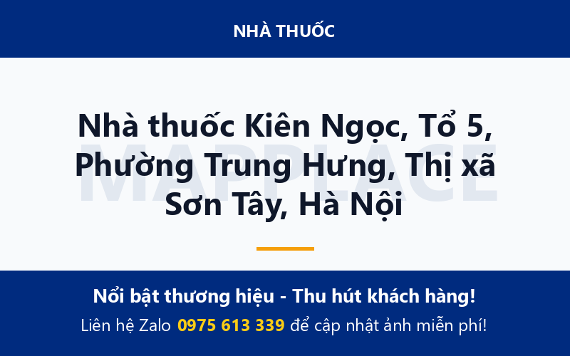 Nhà thuốc Kiên Ngọc, Tổ 5, Phường Trung Hưng, Thị xã Sơn Tây, Hà Nội