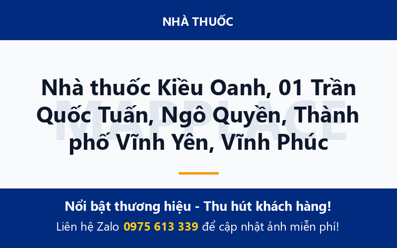 Nhà thuốc Kiều Oanh, 01 Trần Quốc Tuấn, Ngô Quyền, Thành phố Vĩnh Yên, Vĩnh Phúc