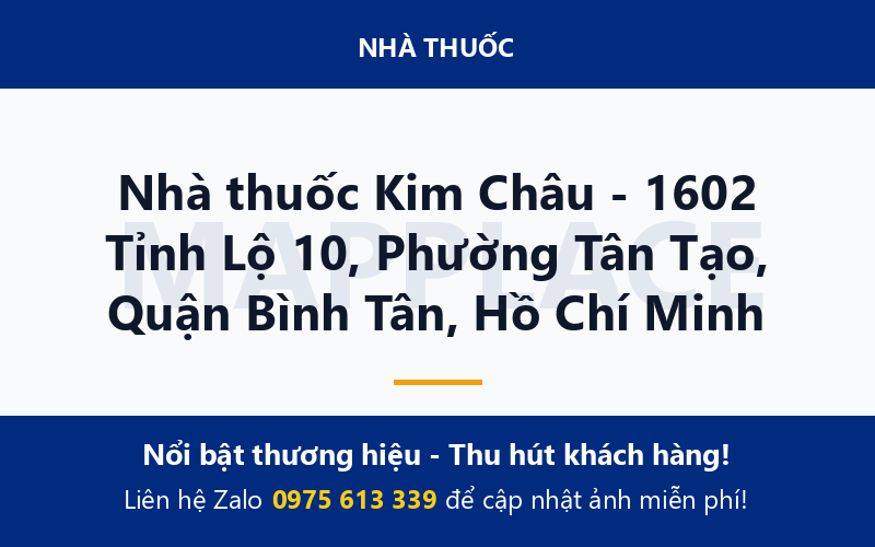 Nhà thuốc Kim Châu - 1602 Tỉnh Lộ 10, Phường Tân Tạo, Quận Bình Tân, Hồ Chí Minh