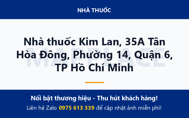 Nhà thuốc Kim Lan, 35A Tân Hòa Đông, Phường 14, Quận 6, TP Hồ Chí Minh