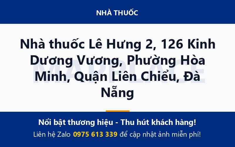 Nhà thuốc Lê Hưng 2, 126 Kinh Dương Vương, Phường Hòa Minh, Quận Liên Chiểu, Đà Nẵng
