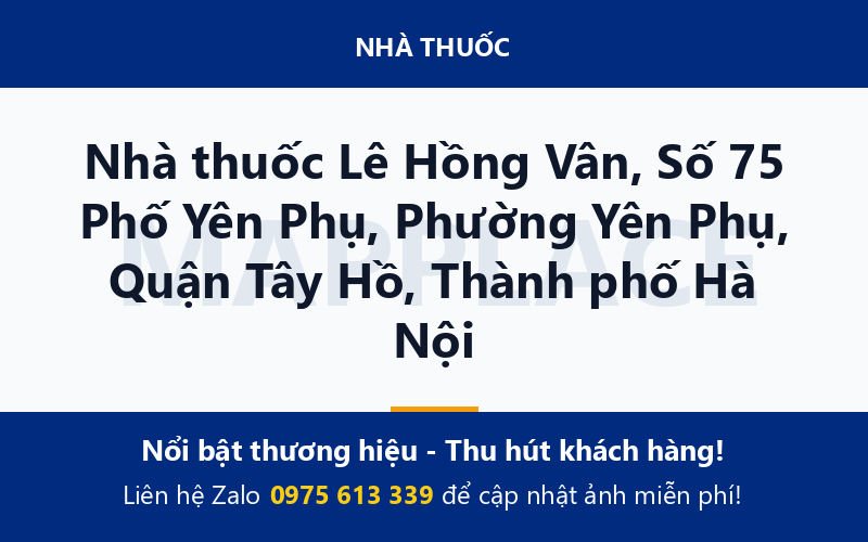 Nhà thuốc Lê Hồng Vân, Số 75 Phố Yên Phụ, Phường Yên Phụ, Quận Tây Hồ, Thành phố Hà Nội