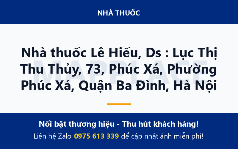 Nhà thuốc Lê Hiếu, Ds : Lục Thị Thu Thủy, 73, Phúc Xá, Phường Phúc Xá, Quận Ba Đình, Hà Nội