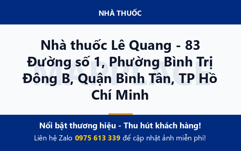 Nhà thuốc Lê Quang - 83 Đường số 1, Phường Bình Trị Đông B, Quận Bình Tân, TP Hồ Chí Minh