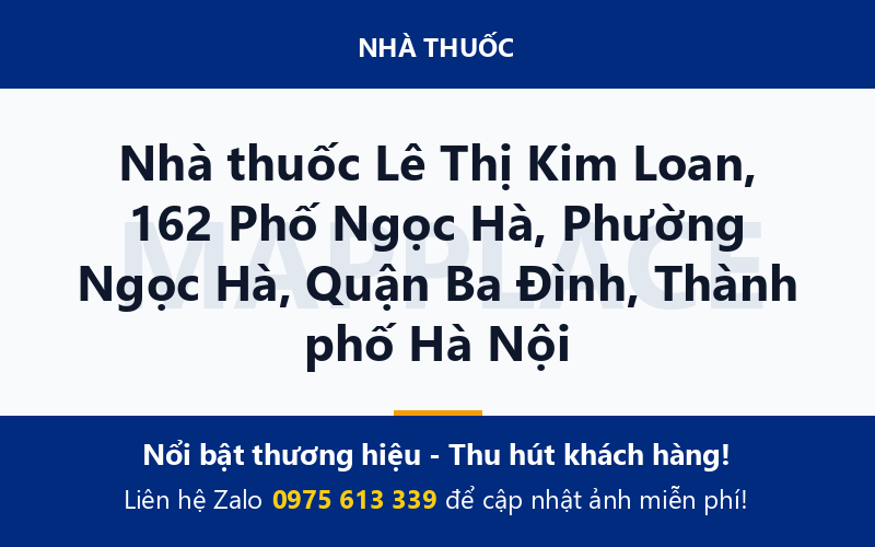 Nhà thuốc Lê Thị Kim Loan, 162 Phố Ngọc Hà, Phường Ngọc Hà, Quận Ba Đình, Thành phố Hà Nội