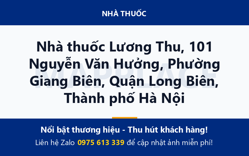 Nhà thuốc Lương Thu, 101 Nguyễn Văn Hưởng, Phường Giang Biên, Quận Long Biên, Thành phố Hà Nội