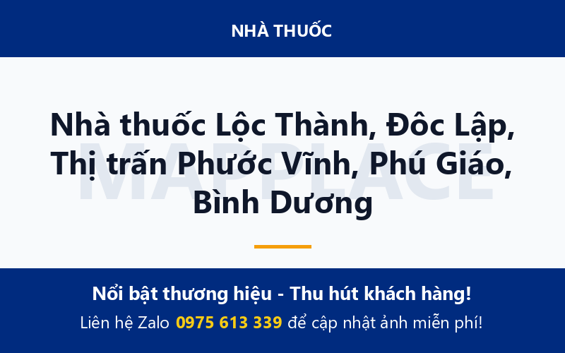 Nhà thuốc Lộc Thành, Đôc Lập, Thị trấn Phước Vĩnh, Phú Giáo, Bình Dương