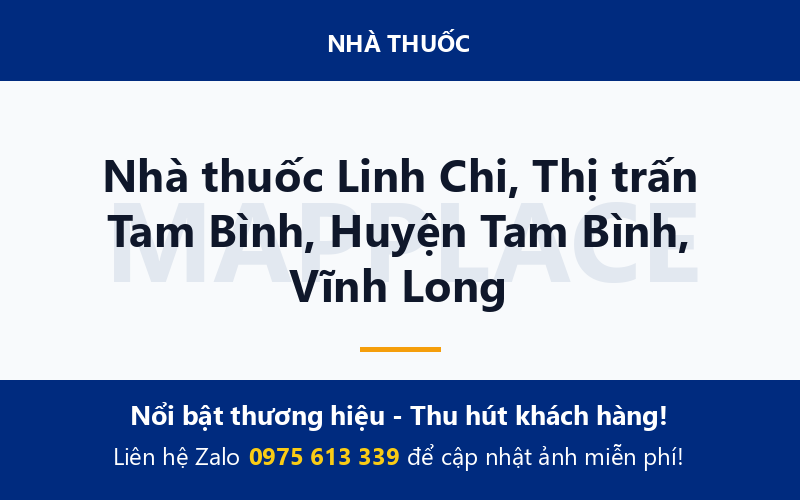 Nhà thuốc Linh Chi, Thị trấn Tam Bình, Huyện Tam Bình, Vĩnh Long