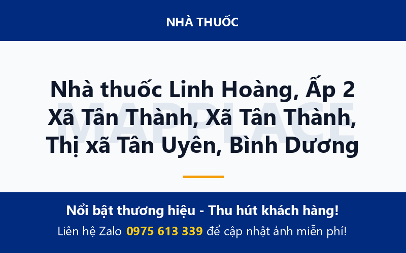 Nhà thuốc Linh Hoàng, Ấp 2 Xã Tân Thành, Xã Tân Thành, Thị xã Tân Uyên, Bình Dương