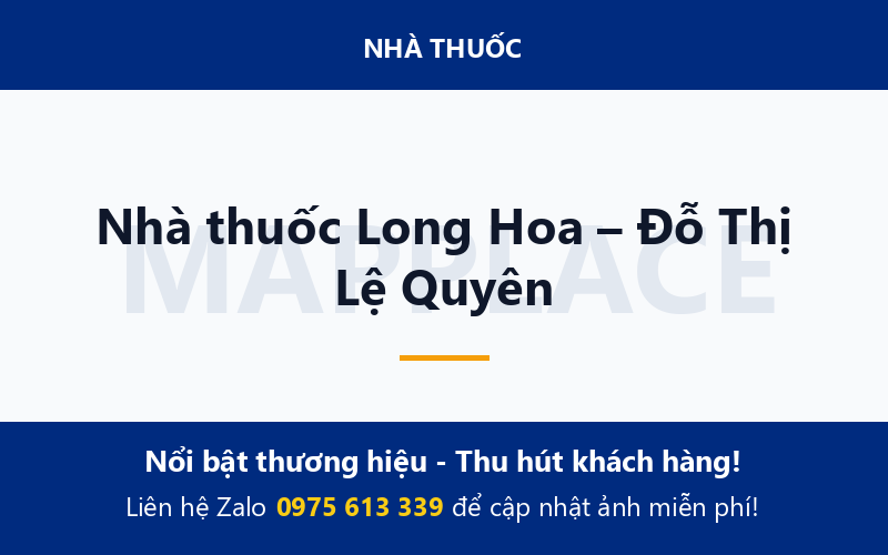 Nhà thuốc Long Hoa – Đỗ Thị Lệ Quyên
