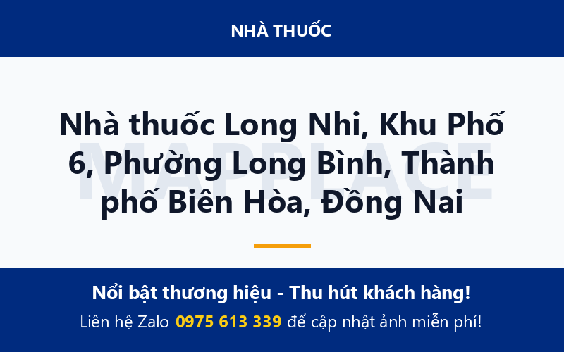 Nhà thuốc Long Nhi, Khu Phố 6, Phường Long Bình, Thành phố Biên Hòa, Đồng Nai