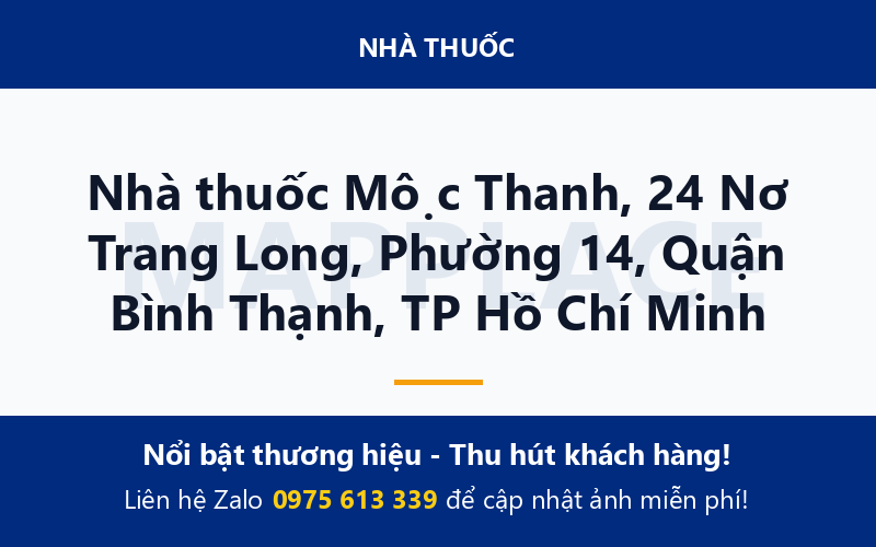 Nhà thuốc Mộc Thanh, 24 Nơ Trang Long, Phường 14, Quận Bình Thạnh, TP Hồ Chí Minh