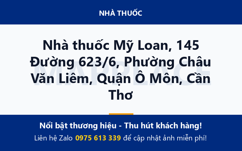 Nhà thuốc Mỹ Loan, 145 Đường 623/6, Phường Châu Văn Liêm, Quận Ô Môn, Cần Thơ