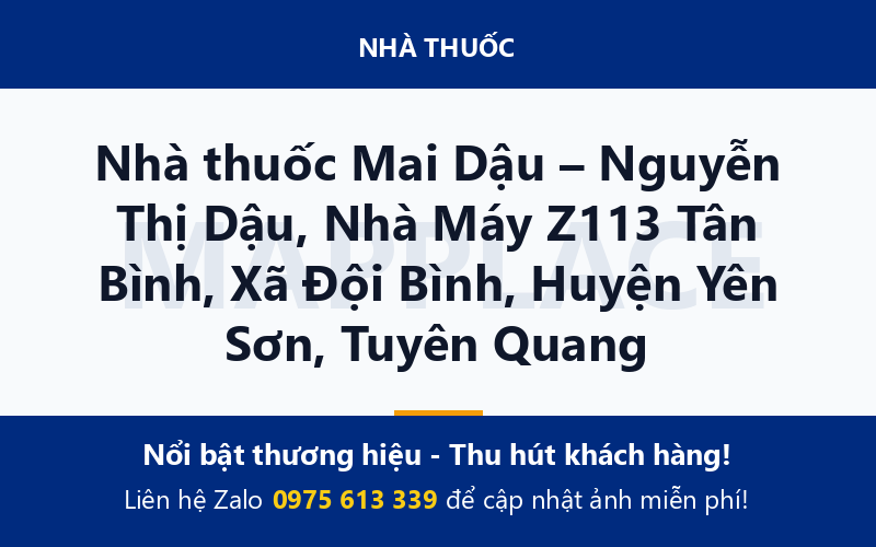 Nhà thuốc Mai Dậu – Nguyễn Thị Dậu, Nhà Máy Z113 Tân Bình, Xã Đội Bình, Huyện Yên Sơn, Tuyên Quang