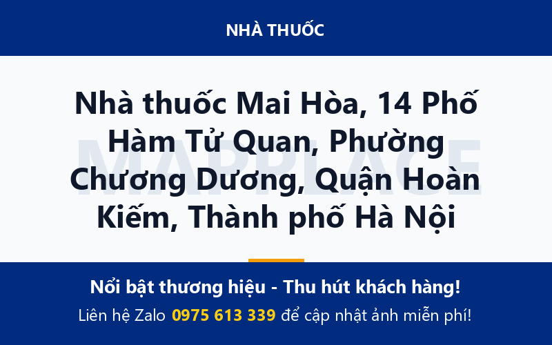 Nhà thuốc Mai Hòa, 14 Phố Hàm Tử Quan, Phường Chương Dương, Quận Hoàn Kiếm, Thành phố Hà Nội