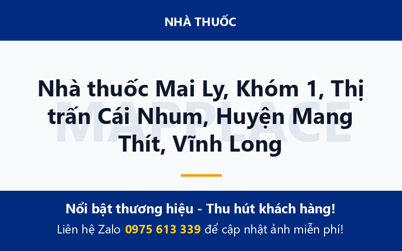 Nhà thuốc Mai Ly, Khóm 1, Thị trấn Cái Nhum, Huyện Mang Thít, Vĩnh Long