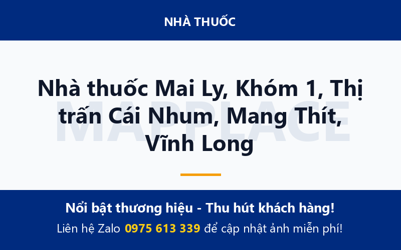 Nhà thuốc Mai Ly, Khóm 1, Thị trấn Cái Nhum, Mang Thít, Vĩnh Long