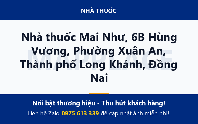 Nhà thuốc Mai Như, 6B Hùng Vương, Phường Xuân An, Thành phố Long Khánh, Đồng Nai
