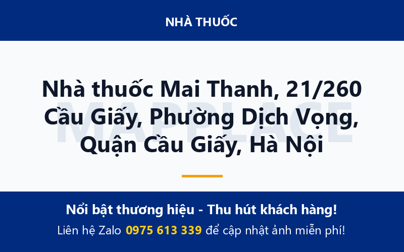 Nhà thuốc Mai Thanh, 21/260 Cầu Giấy, Phường Dịch Vọng, Quận Cầu Giấy, Hà Nội