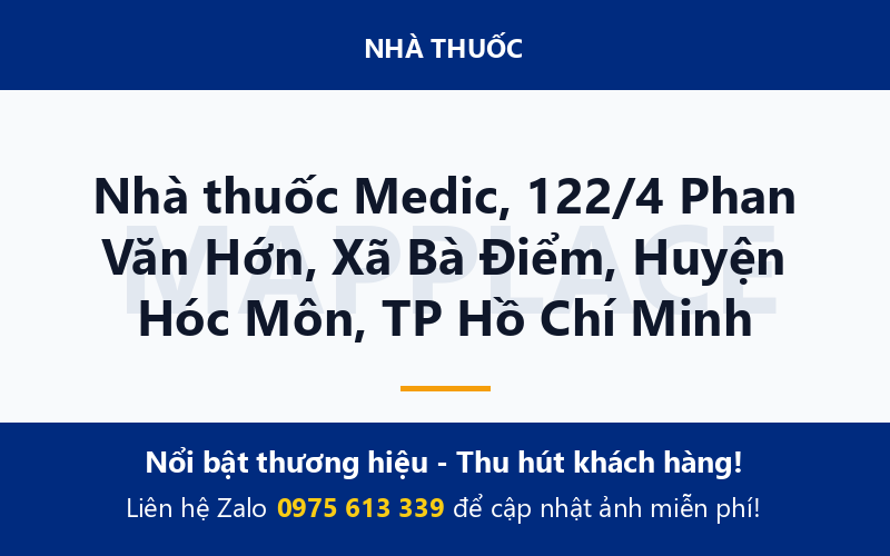 Nhà thuốc Medic, 122/4 Phan Văn Hớn, Xã Bà Điểm, Huyện Hóc Môn, TP Hồ Chí Minh