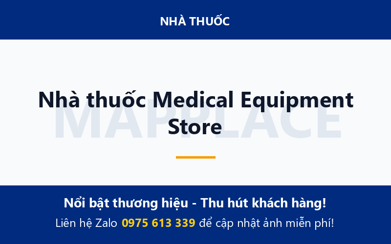 Nhà thuốc Medical Equipment Store