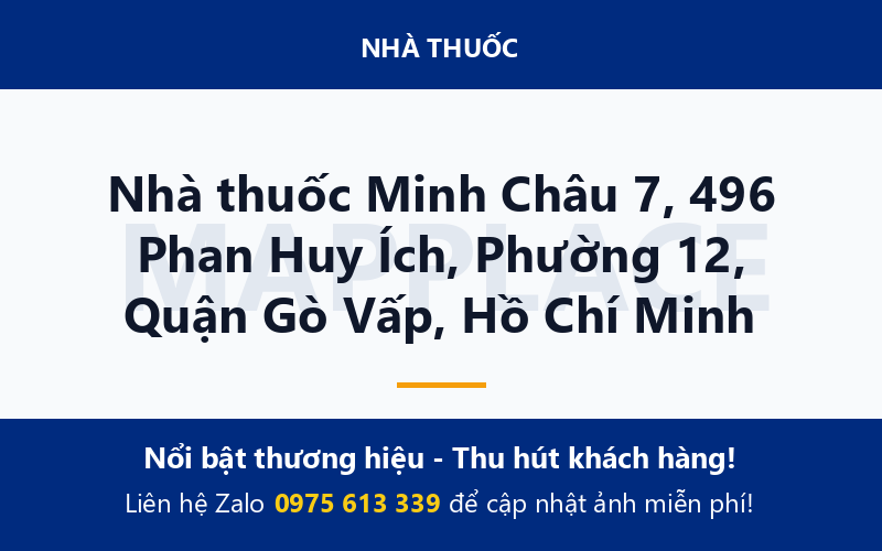 Nhà thuốc Minh Châu 7, 496 Phan Huy Ích, Phường 12, Quận Gò Vấp, Hồ Chí Minh