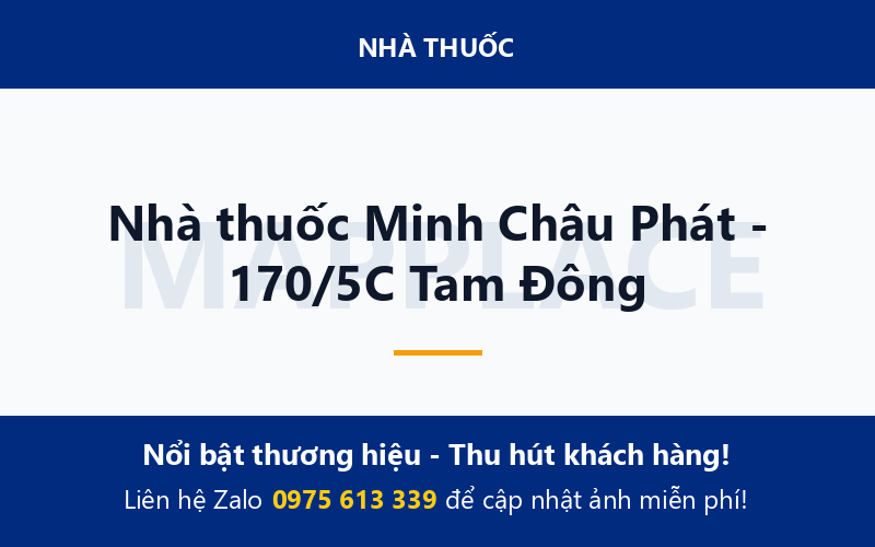 Nhà thuốc Minh Châu Phát - 170/5C Tam Đông