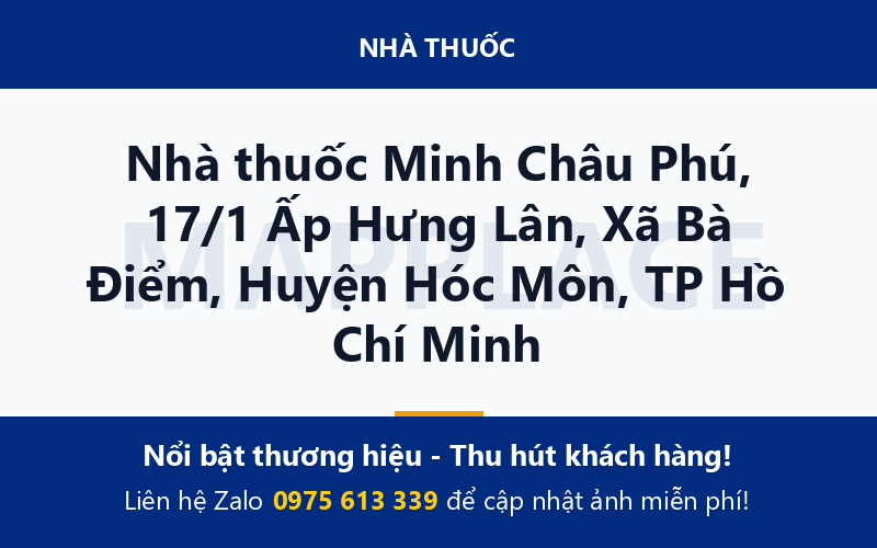 Nhà thuốc Minh Châu Phú, 17/1 Ấp Hưng Lân, Xã Bà Điểm, Huyện Hóc Môn, TP Hồ Chí Minh