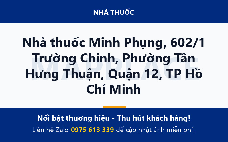 Nhà thuốc Minh Phụng, 602/1 Trường Chinh, Phường Tân Hưng Thuận, Quận 12, TP Hồ Chí Minh