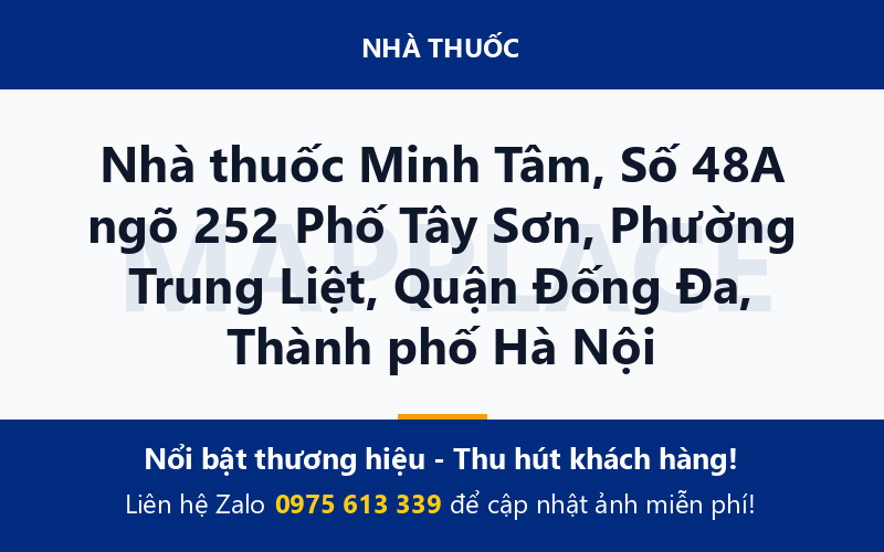 Nhà thuốc Minh Tâm, Số 48A ngõ 252 Phố Tây Sơn, Phường Trung Liệt, Quận Đống Đa, Thành phố Hà Nội