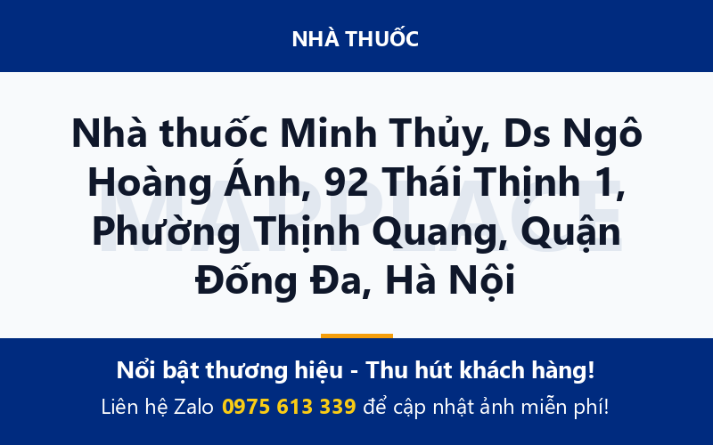Nhà thuốc Minh Thủy, Ds Ngô Hoàng Ánh, 92 Thái Thịnh 1, Phường Thịnh Quang, Quận Đống Đa, Hà Nội