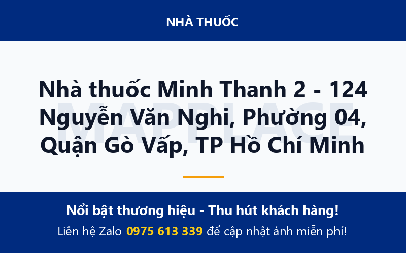 Nhà thuốc Minh Thanh 2 - 124 Nguyễn Văn Nghi, Phường 04, Quận Gò Vấp, TP Hồ Chí Minh