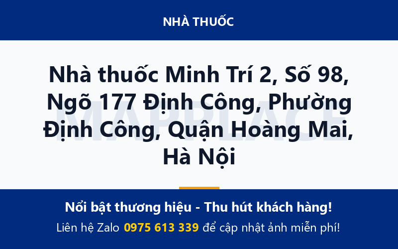 Nhà thuốc Minh Trí 2, Số 98, Ngõ 177 Định Công, Phường Định Công, Quận Hoàng Mai, Hà Nội
