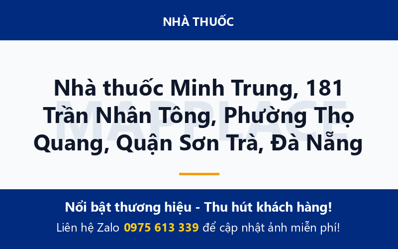 Nhà thuốc Minh Trung, 181 Trần Nhân Tông, Phường Thọ Quang, Quận Sơn Trà, Đà Nẵng