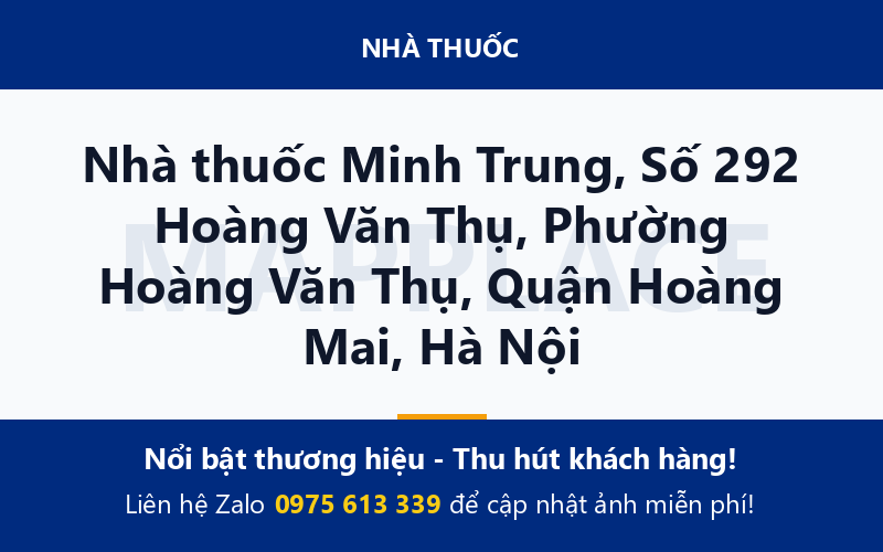 Nhà thuốc Minh Trung, Số 292 Hoàng Văn Thụ, Phường Hoàng Văn Thụ, Quận Hoàng Mai, Hà Nội