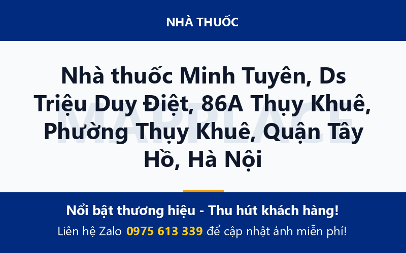 Nhà thuốc Minh Tuyên, Ds Triệu Duy Điệt, 86A Thụy Khuê, Phường Thụy Khuê, Quận Tây Hồ, Hà Nội