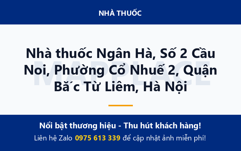 Nhà thuốc Ngân Hà, Số 2 Cầu Noi, Phường Cổ Nhuế 2, Quận Bắc Từ Liêm, Hà Nội