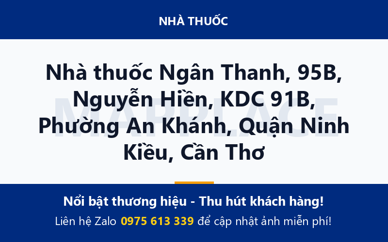 Nhà thuốc Ngân Thanh, 95B, Nguyễn Hiền, KDC 91B, Phường An Khánh, Quận Ninh Kiều, Cần Thơ