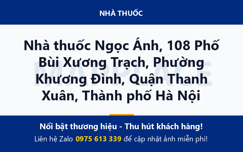 Nhà thuốc Ngọc Ánh, 108 Phố Bùi Xương Trạch, Phường Khương Đình, Quận Thanh Xuân, Thành phố Hà Nội