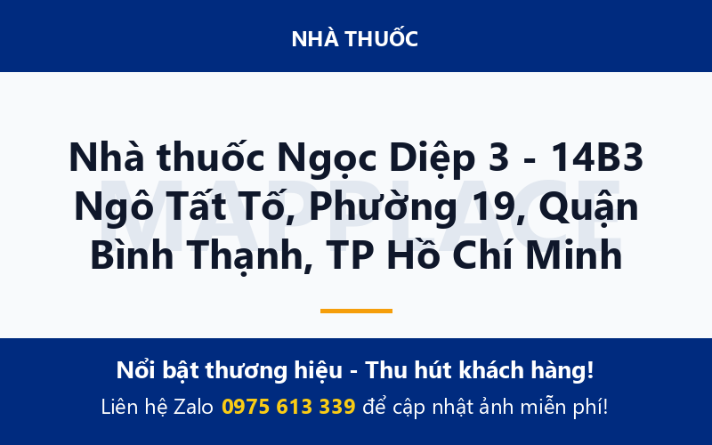 Nhà thuốc Ngọc Diệp 3 - 14B3 Ngô Tất Tố, Phường 19, Quận Bình Thạnh, TP Hồ Chí Minh